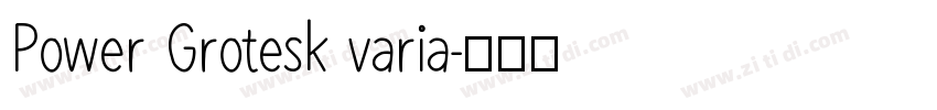 Power Grotesk varia字体转换